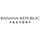 Banana Republic Factory